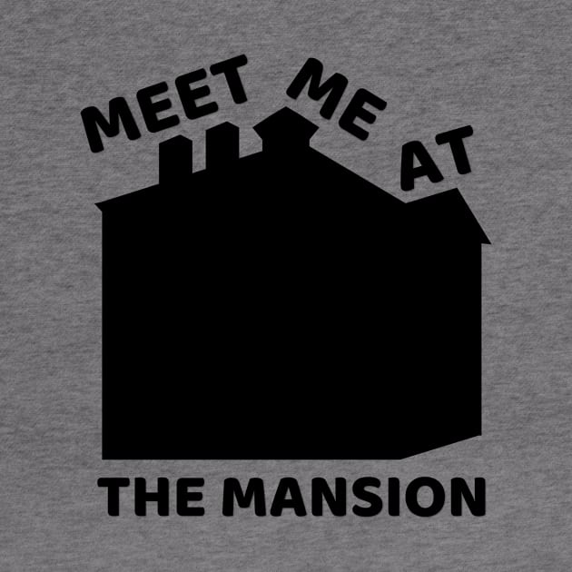 Meet Me At the Mansion by duchessofdisneyland